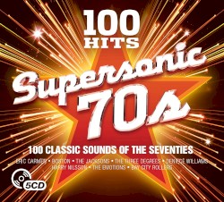 100 Hits: Supersonic 70s