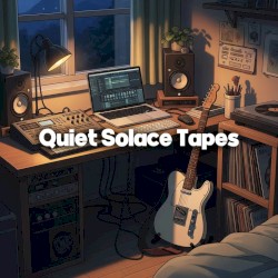 Quiet Solace Tapes
