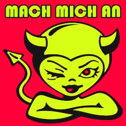 Mach mich an