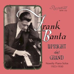 Upright and Grand: Novelty Piano Solos (1923–1930)