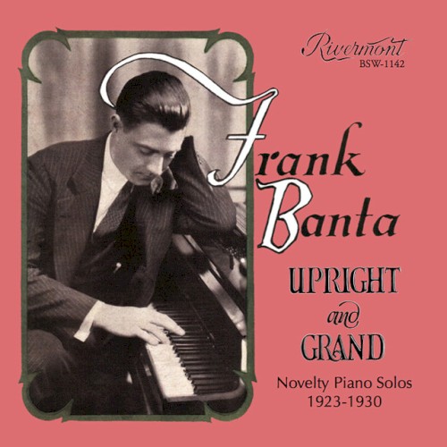 Upright and Grand: Novelty Piano Solos (1923–1930)