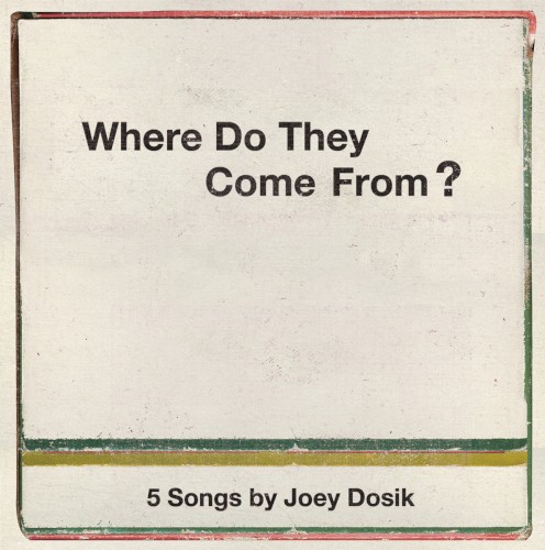 Where Do They Come From?