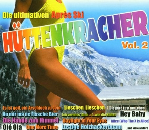 Die ultimativen Après Ski Hüttenkracher, Vol. 2