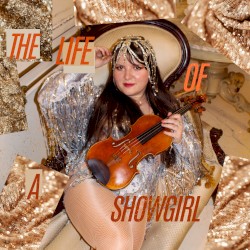 The Life of a Showgirl (The Violin Covers)