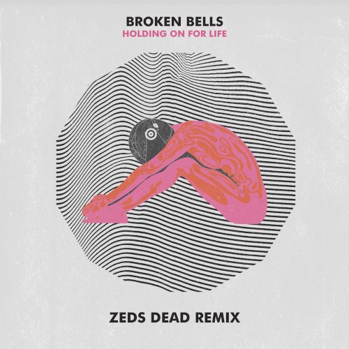 Holding On for Life (Zeds Dead remix)