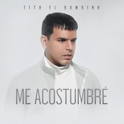 Me acostumbré