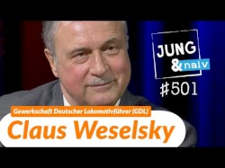 Jung & Naiv #501, „Gewerkschaftsvorsitzender Claus Weselsky (Lokführer GDL)“