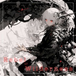 Rebel of Wilderness