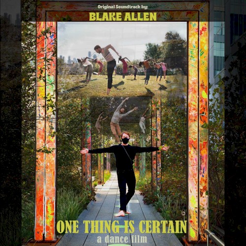 One Thing is Certain: A Dance Film (Original Motion Picture Soundtrack)