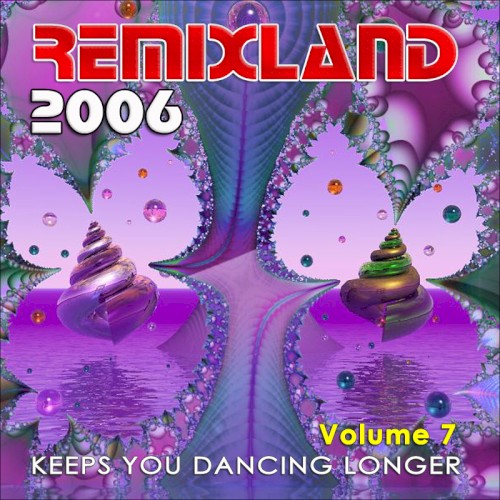 Remixland 2006, Volume 7