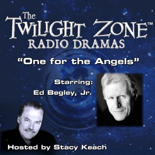 The Twilight Zone Radio Dramas, "One for the Angels"