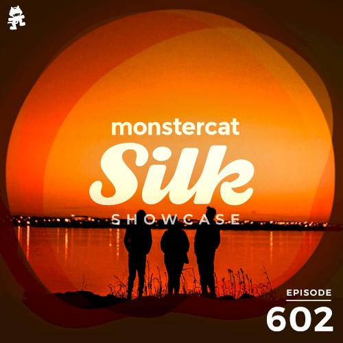 2021-07-07: Monstercat Silk Showcase 602 (hosted by Vintage & Morelli)