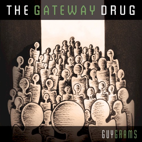 The Gateway Drug