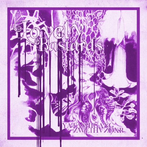 LOVELY BASTARDS (slowed)