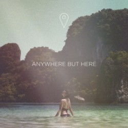 Anywhere But Here