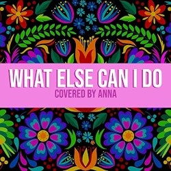 What Else Can I Do