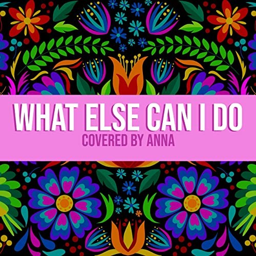What Else Can I Do