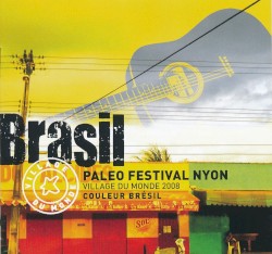 Brasil - Paléo Festival Nyon