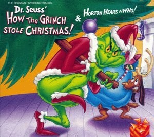 Dr. Seuss' How the Grinch Stole Christmas! & Horton Hears a Who! The Original TV Soundtracks