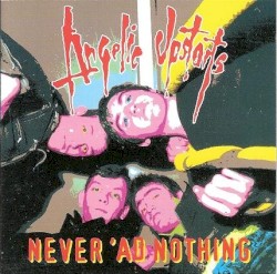 Never 'ad Nothing