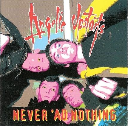 Never 'ad Nothing