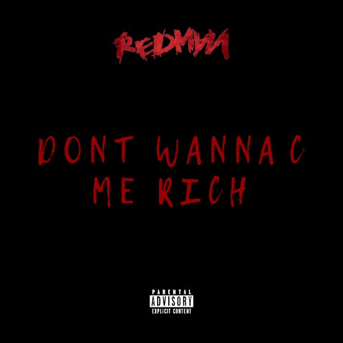 Dont Wanna C Me Rich