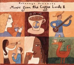 Putumayo Presents: Music From The Coffee Lands II