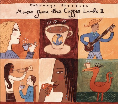 Putumayo Presents: Music From The Coffee Lands II