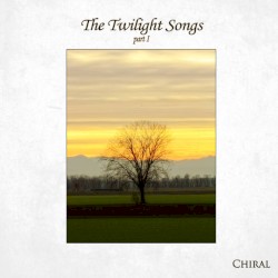 The Twilight Songs, Part I