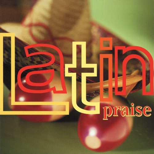 Latin Praise
