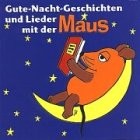 Gute-Nacht-Geschichten und Lieder mit der Maus