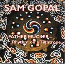 Father Mucker... Rhythm on a Tightrope