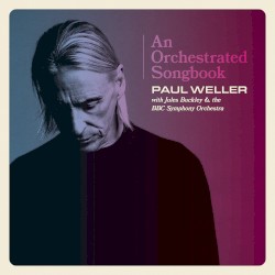 An Orchestrated Songbook With Jules Buckley & The BBC Symphony Orchestra
