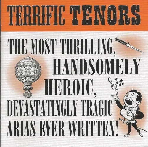 Terrific Tenors: The Most Thrilling, Handsomely Heroic, Devastatingly Tragic Arias Ever Written!