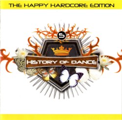 History of Dance 5: The Happy Hardcore Edition