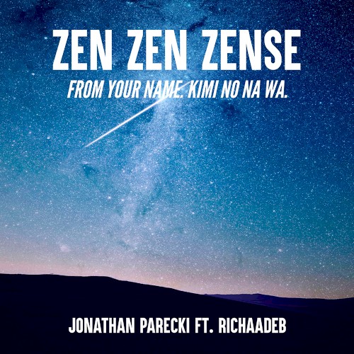 Zen Zen Zense (From "Your Name. - Kimi no Na wa.") [feat. RichaadEB]
