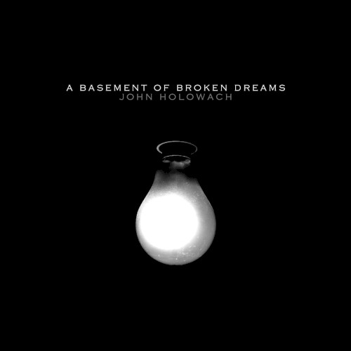 A Basement Of Broken Dreams