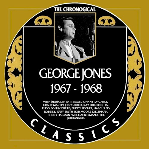The Chronogical Classics: George Jones 1967-1968