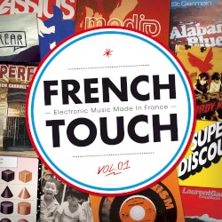 French Touch, Volume 01: Electronic Music Made in France