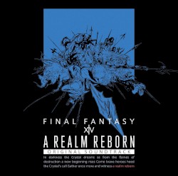 A REALM REBORN: FINAL FANTASY XIV Original Soundtrack