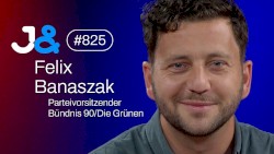 Jung & Naiv #825, „Parteivorsitzender der Grünen, Felix Banaszak“