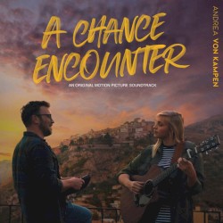 A Chance Encounter: An Original Motion Picture Soundtrack