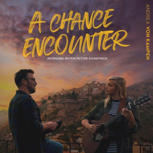 A Chance Encounter: An Original Motion Picture Soundtrack