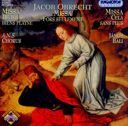Missa De Tous Bien Playne, Missa Fors Seulement, Missa Cela Sans Plus