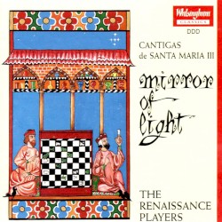 Cantigas de Santa Maria III: Mirror of Light