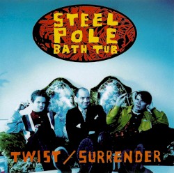 Twist / Surrender