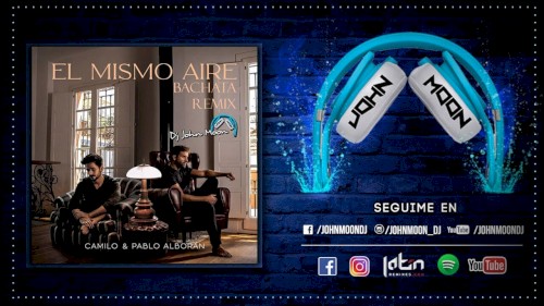 El Mismo Aire (Bachata Remix by DJ John Moon)