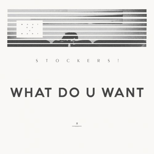 What Do U Want