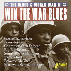 Win the War Blues: The Blues & World War II