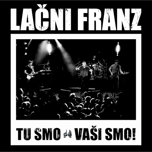Tu smo – vaši smo!